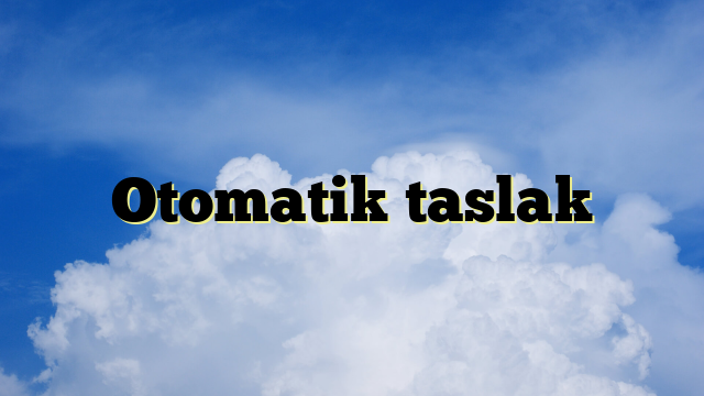 Otomatik taslak